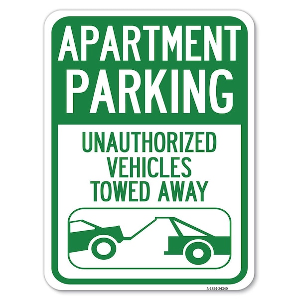 Apartment Parking Unauthorized Vehicles Towed Away Heavy-Gauge Alum Parking, 18" x 24", A-1824-24340